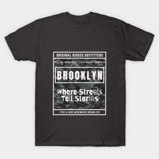 Brooklyn Where Streets Tell Stories | NYC | New York | East Coast T-Shirt